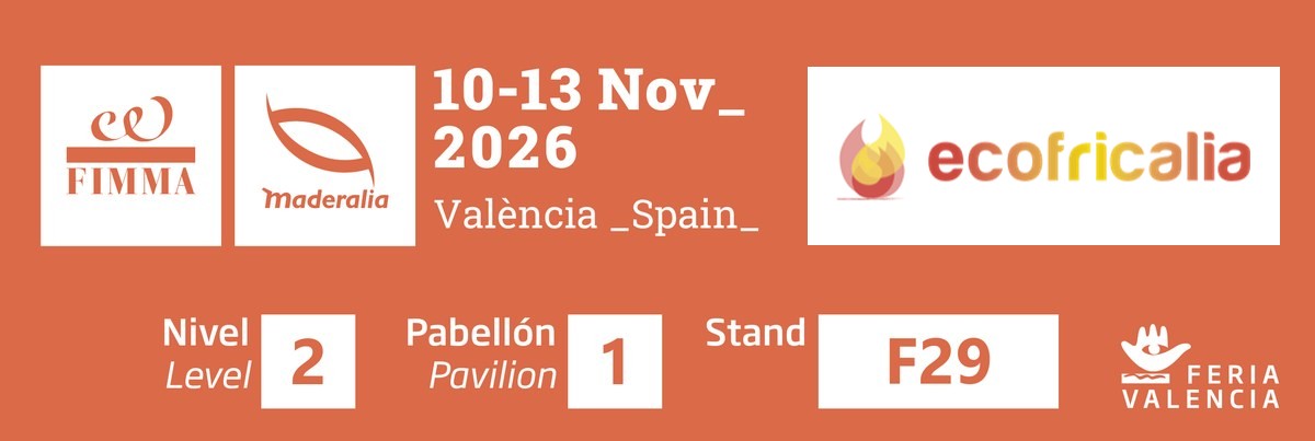 Ecofricalia en FIMMA + Maderalia 2026, Feria Valencia: Nivel 2, Pabellón 1, Stand F29, del 10 al 13 de noviembre